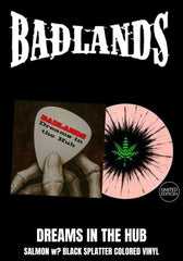 Badlands - Dreams In The Hub [LP] Limited & Numbered Salmon W/Black Splatter Colored Vinyl (import)