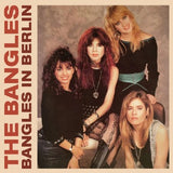 Bangles, The - Bangles In Berlin [2LP] Limited Black Vinyl, Gatefold (import)