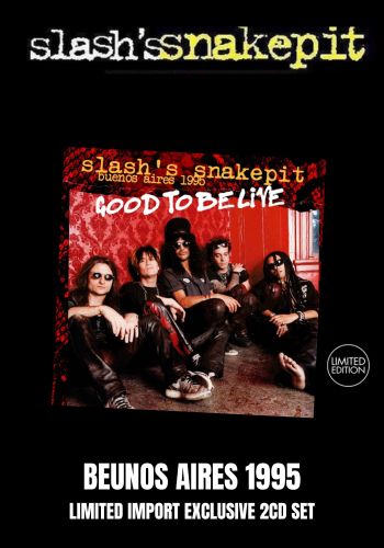Slash's Snakepit - Buenos Aires 1995: Good To Be Live  [2CD] Limited Compact Disc (import)