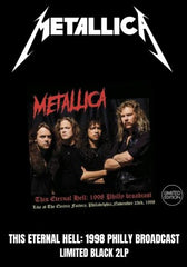 Metallica - This Eternal Hell: 1998 Philly Bbroadcast [2LP] Limited Black Vinyl (import)