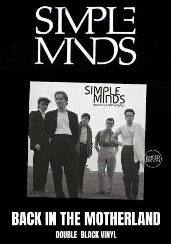 Simple Minds - Back In The Motherland [2LP} Limited Black Vinyl, Gatefold (import)