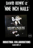 Daid Bowie & Nine Inch Nails - Industrial Collaborations [LP] Limited Black Vinyl (import)