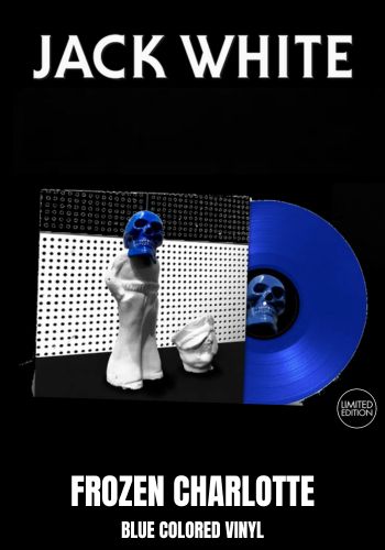 Jack White - Frozen Charlotte [LP] Limited Blue Colored Vinyl