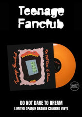 Teenage Fanclub - Do Not Dare To Dream [LP] Limited Opaque Orange Colored Vinyl