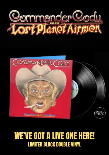 Commander Cody & His Lost Planet Airmen - We've Got A Live One Here! [2LP] Indie Exclusive Vinyl