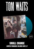 Tom Waits - Small Change [LP] Limited 50th Anniversary 180gram Turquoise Colored Vinyl