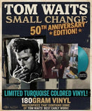 Tom Waits - Small Change [LP] Limited 50th Anniversary 180gram Turquoise Colored Vinyl