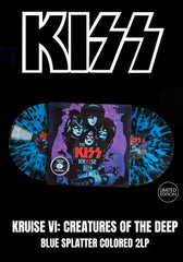 Kiss - Kruise VI : Creatures Of The Deep [2LP] Limited Blue Splatter Colored Vinyl, Numbered, Gatefold, Insert (import)