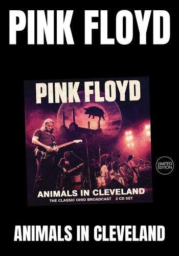 Pink Floyd - Animals In Cleveland [2CD] Limited Edition (import