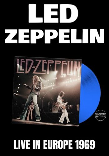Led Zeppelin - Live In Europe 1969 [LP] Limited Blue Colored Vinyl (import)