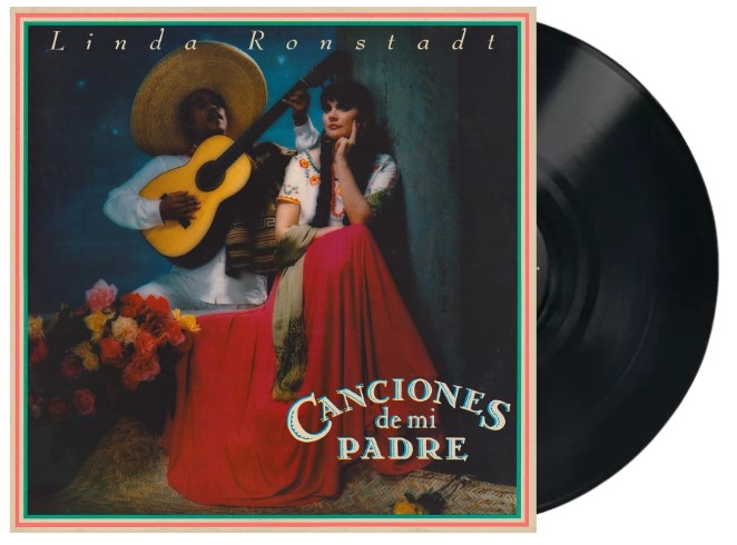 Linda Ronstadt - Canciones De Mi Padre [LP] 140 Gram Vinyl Reissue