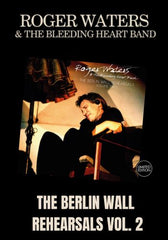 Roger Waters /Bleeding Hearts Band - The BErlin Wall Rehearsals Vol. 2 [2LP] Limited Black Vinyl, Gatefold (import)