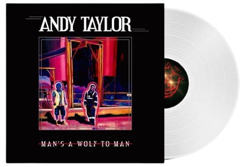 Andy Taylor - Man's A Wolf To Man [LP] (White Vinyl, limited) (Duran Duran)
