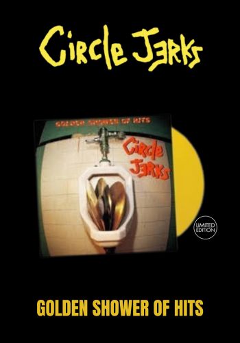Circle Jerks - Golden Shower Of Hits [LP] Limited Transparent Yellow Colored Vinyl