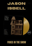 Jason Isbell - Foxes In The Snow [LP] Limited Metallic Gold Colored Vinyl