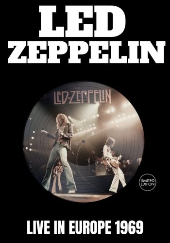 Led Zeppelin - Live In Europe 1969 [LP] Limited Picture Disc