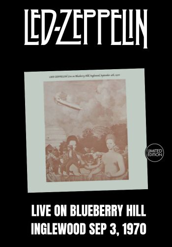 Led Zeppelin - Live On Blueberry Hill, Inglewood Sep 4, 1970 [LP] Limited Black Vinyl (import)