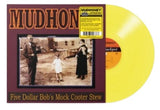 Mudhoney - Five Dollar Bob's Mock Cooter Stew [LP] Limited Yellow Colored Vinyl