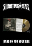 Shooting Star -Hang On For Your  Life [LP] Limited 180gram Gold Colored Vinyl