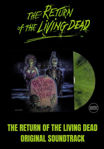 Return Of The Living Dead, The (Soundtrack) [LP] Limited  40th Anniversary Green Toxic Waste Colored Vinyl