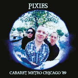 Pixies - Cabaret Metro Chicago 89 [LP] (White Vinyl) (limited) (import)